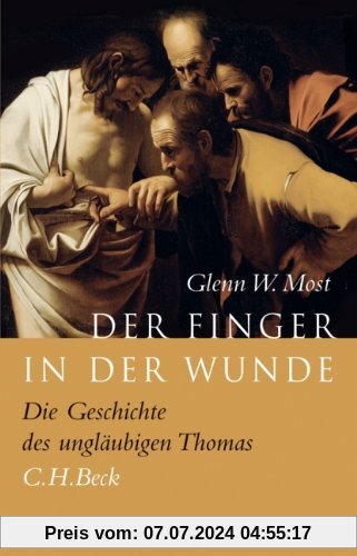 Der Finger in der Wunde: Die Geschichte des ungläubigen Thomas
