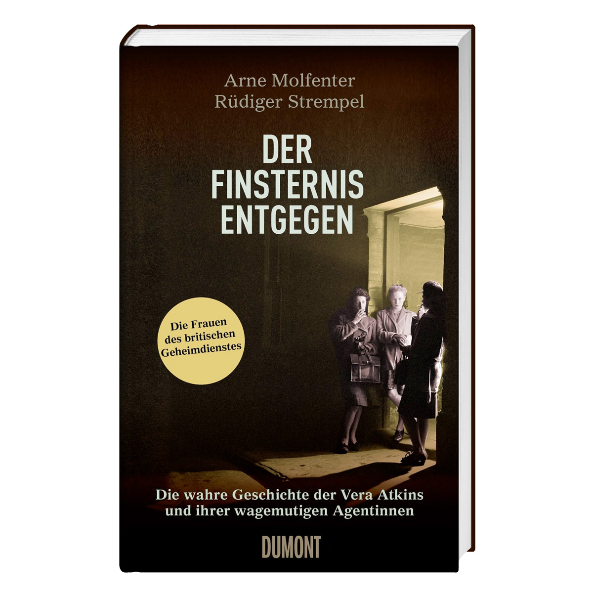 Der Finsternis entgegen Der Finsternis entgegen von DUMONT Buchverlag