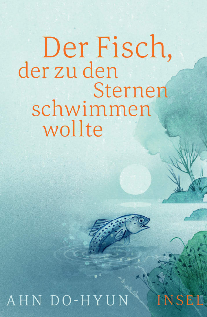 Der Fisch, der zu den Sternen schwimmen wollte von Insel Verlag