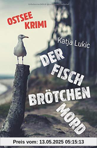 Der Fischbrötchenmord (Sören Fries ermittelt, Band 1)