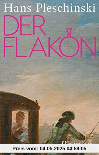 Der Flakon: Roman