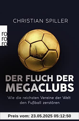 Der Fluch der Megaclubs: Wie die reichsten Vereine der Welt den Fußball zerstören Der Fluch der Megaclubs: Wie die reichsten Vereine der Welt den Fußball zerstören
