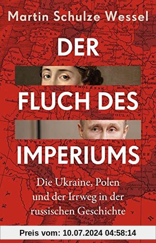 Der Fluch des Imperiums: Die Ukraine, Polen und der Irrweg in der russischen Geschichte (Beck Paperback)