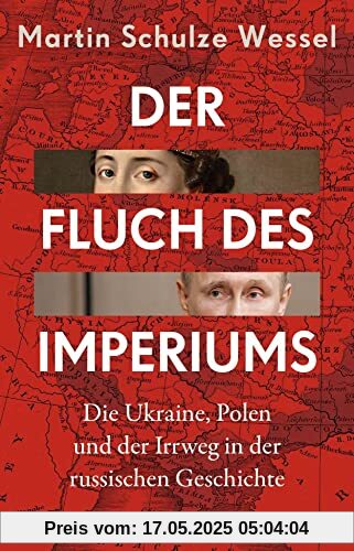 Der Fluch des Imperiums: Die Ukraine, Polen und der Irrweg in der russischen Geschichte (Beck Paperback)