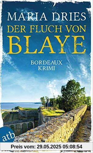 Der Fluch von Blaye: Bordeaux-Krimi (Pauline Castelot ermittelt in Bordeaux, Band 2)