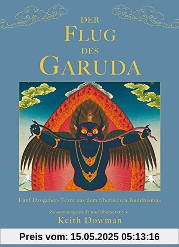 Der Flug des Garuda: Fünf Dzogchen-Texte aus dem tibetischen Buddhismus (edition khordong)