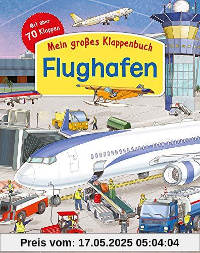 Der Flughafen: Entdeckerbuch mit über 70 Klappen und spannenden Sachinformationen