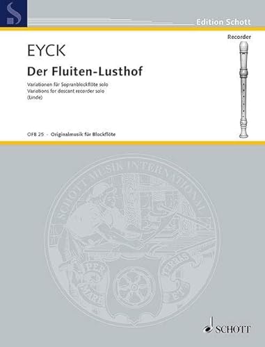 Der Fluiten-Lusthof: Variationen. Sopran-Blockflöte. (Edition Schott)