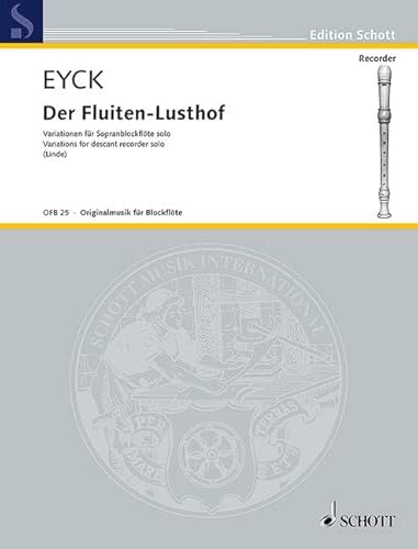 Der Fluiten-Lusthof: Variationen. Sopran-Blockflöte. (Edition Schott)