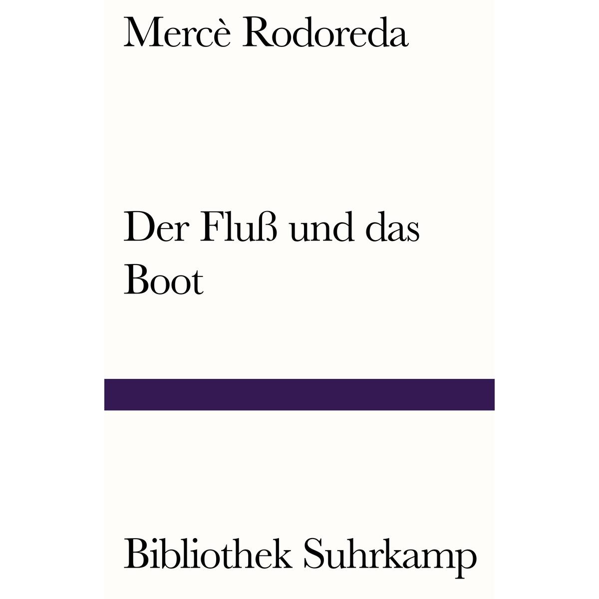 Der Fluß und das Boot von Suhrkamp Verlag AG