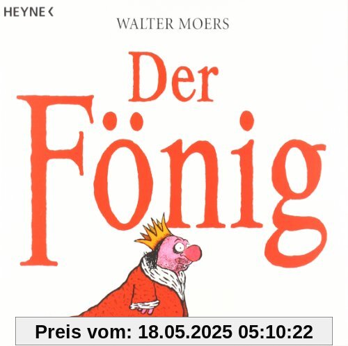 Der Fönig: Ein Moerschen Der Fönig: Ein Moerschen