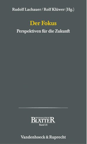 Der Fokus. Perspektiven für die Zukunft (Psychoanalytische Blätter)