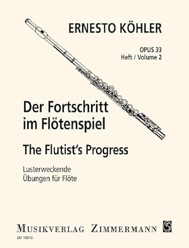 Der Fortschritt im Flötenspiel: Lusterweckende Übungen für Flöte. Heft 2. op. 33. 1-2 Flöten.