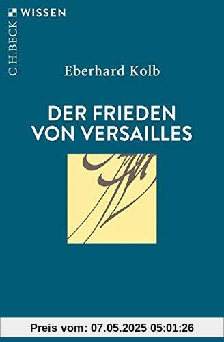 Der Frieden von Versailles (Beck'sche Reihe)