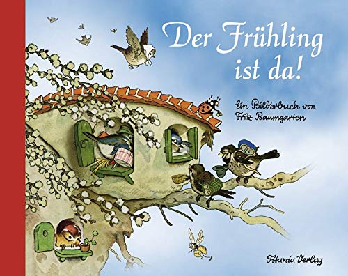 Der Frühling ist da: Ein Bilderbuch