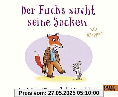 Der Fuchs sucht seine Socken: Pappbilderbuch mit Klappen