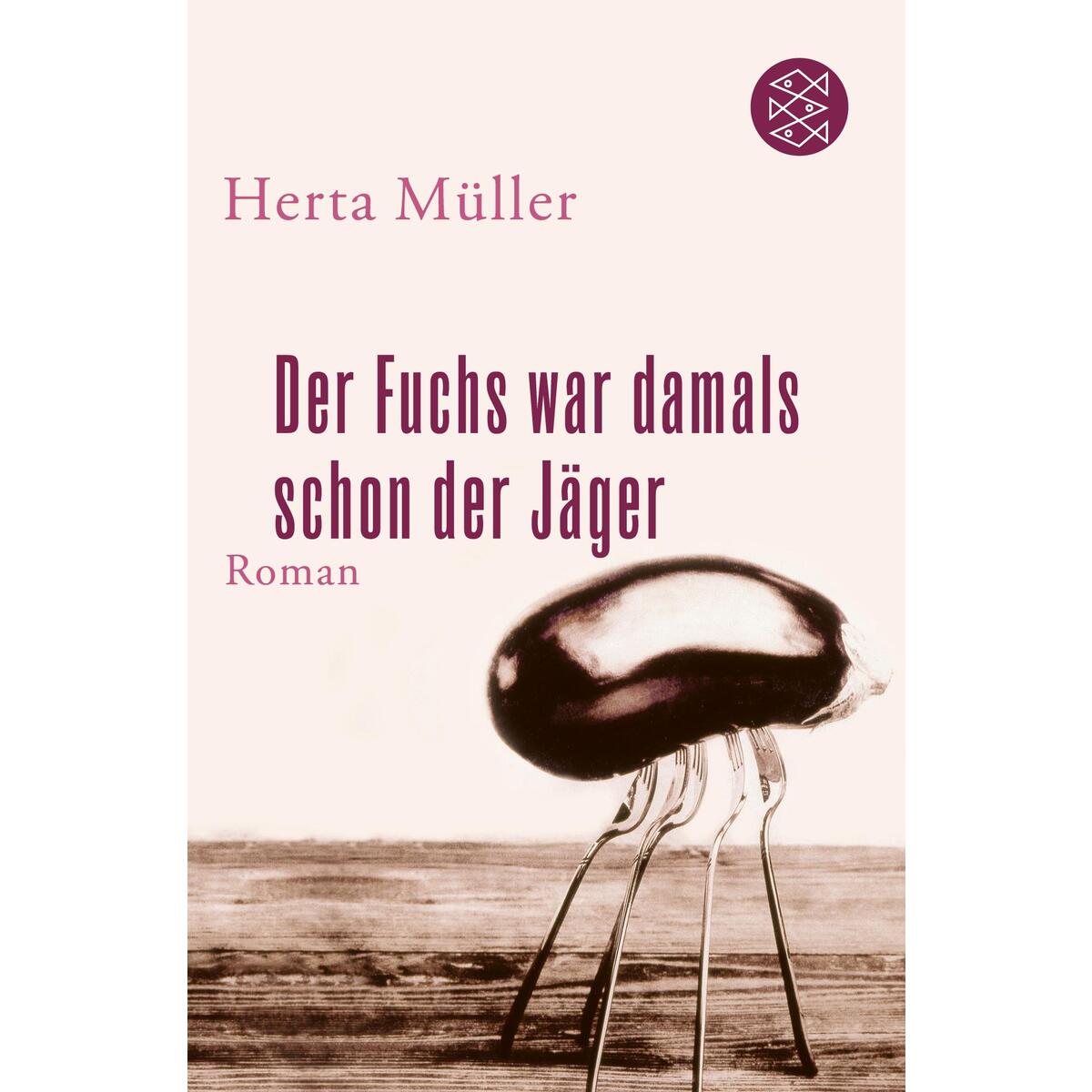 Der Fuchs war damals schon der Jäger Der Fuchs war damals schon der Jäger von S. Fischer Verlag