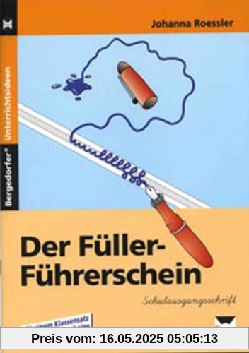 Der Füller-Führerschein. Schulausgangsschrift: Heft mit Kopiervorlagen.Mit einem Klassensatz farbiger Führerscheine Der Füller-Führerschein. Schulausgangsschrift: Heft mit Kopiervorlagen.Mit einem Klassensatz farbiger Führerscheine
