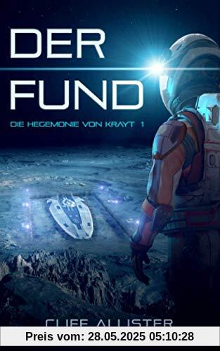 Der Fund: Die Hegemonie von Krayt 1 Der Fund: Die Hegemonie von Krayt 1