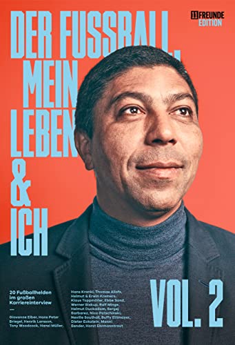 Der Fußball, mein Leben & ich Vol. 2: Fußballhelden im großen Karriereinterview von DELIUS KLASING