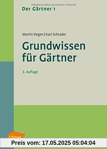 Der Gärtner 1. Grundwissen für Gärtner