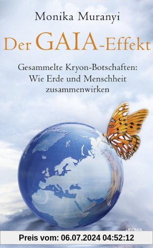 Der Gaia-Effekt: Gesammelte Kryon-Botschaften: Wie Erde und Menschheit zusammenwirken