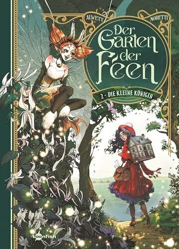 Der Garten der Feen. Band 2: Die kleine Königin