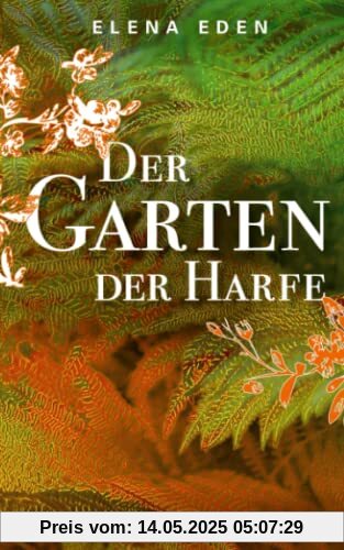 Der Garten der Harfe: Irlandroman