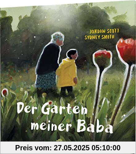 Der Garten meiner Baba: Herzerwärmende Geschichte über Oma & Enkel