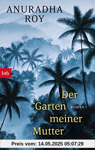 Der Garten meiner Mutter: Roman