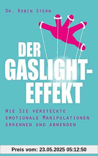 Der Gaslight-Effekt: Wie Sie versteckte emotionale Manipulation erkennen und abwenden