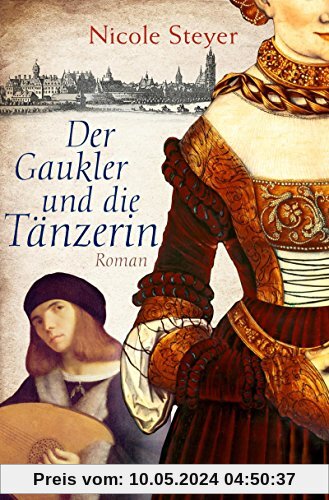 Der Gaukler und die Tänzerin: Historischer Roman