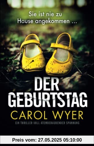 Der Geburtstag: Ein Thriller voll atemberaubender Spannung (Detective Natalie Ward, Band 1)