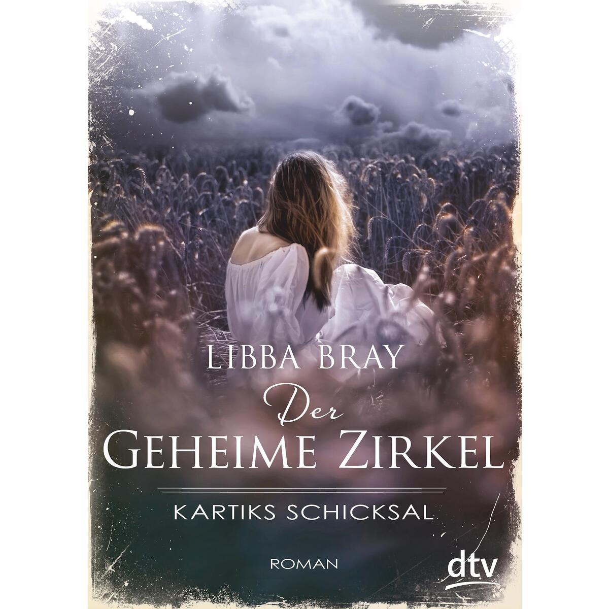 Der Geheime Zirkel 03. Kartiks Schicksal von dtv Verlagsgesellschaft