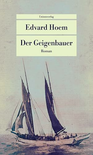 Der Geigenbauer: Roman (Unionsverlag Taschenbücher)