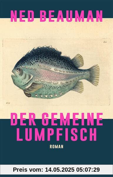 Der Gemeine Lumpfisch: Roman