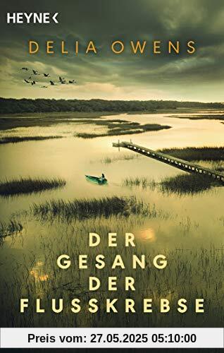 Der Gesang der Flusskrebse: Roman - Der Nummer 1 Bestseller jetzt im Taschenbuch - “Zauberhaft schön” Der Spiegel Der Gesang der Flusskrebse: Roman - Der Nummer 1 Bestseller jetzt im Taschenbuch - “Zauberhaft schön” Der Spiegel