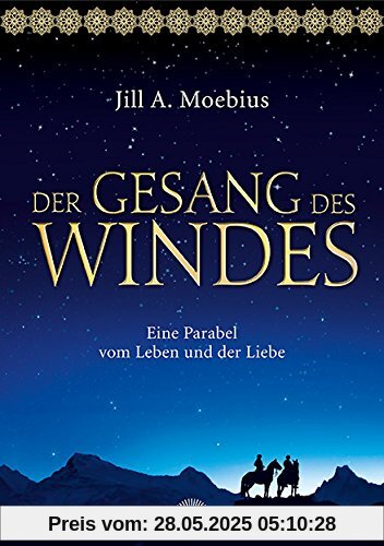 Der Gesang des Windes: Eine Parabel vom Leben und der Liebe