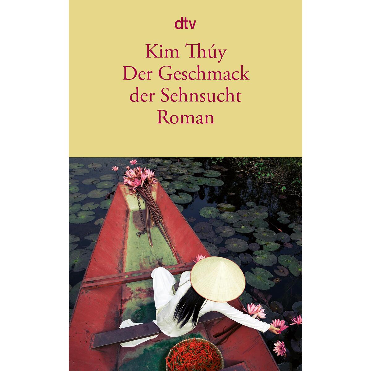 Der Geschmack der Sehnsucht von dtv Verlagsgesellschaft