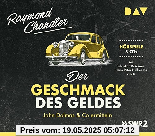 Der Geschmack des Geldes. John Dalmas & Co ermitteln: Hörspiele mit Christian Brückner, Hans Peter Hallwachs u.v.a. (5 CDs)