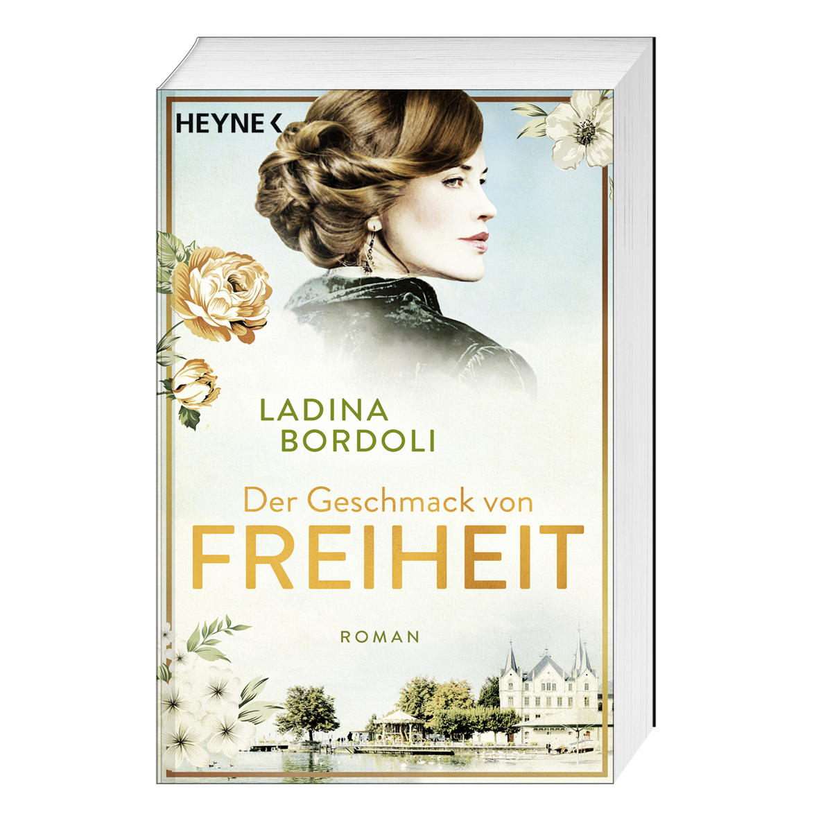 Der Geschmack von Freiheit von Heyne Taschenbuch
