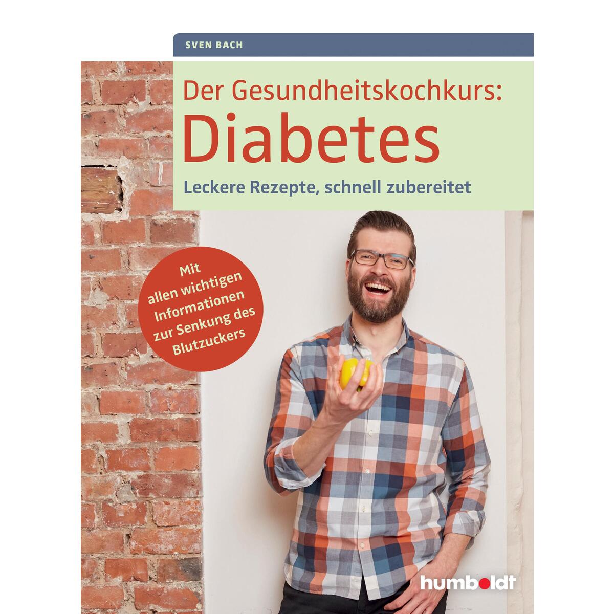 Der Gesundheitskochkurs: Diabetes Der Gesundheitskochkurs: Diabetes von Schlütersche Verlag