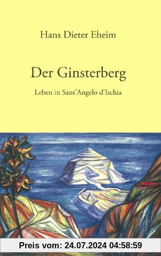 Der Ginsterberg: Leben in Sant' Angelo d'Ischia