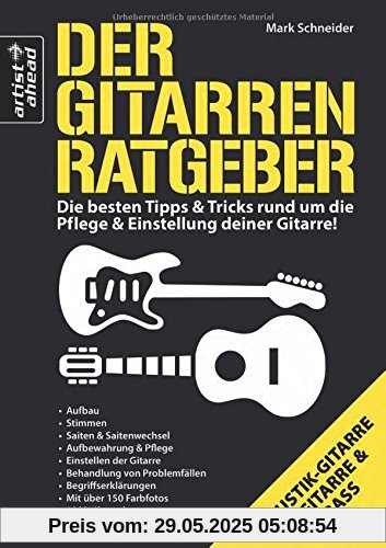 Der Gitarren-Ratgeber: Die besten Tipps & Tricks rund um die Pflege & Einstellung deiner Gitarre! Der Gitarren-Ratgeber: Die besten Tipps & Tricks rund um die Pflege & Einstellung deiner Gitarre!