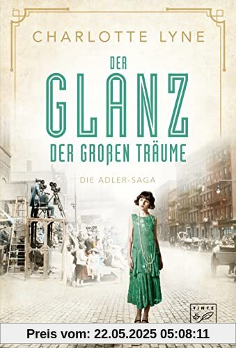Der Glanz der großen Träume (Die Adler-Saga, Band 2)