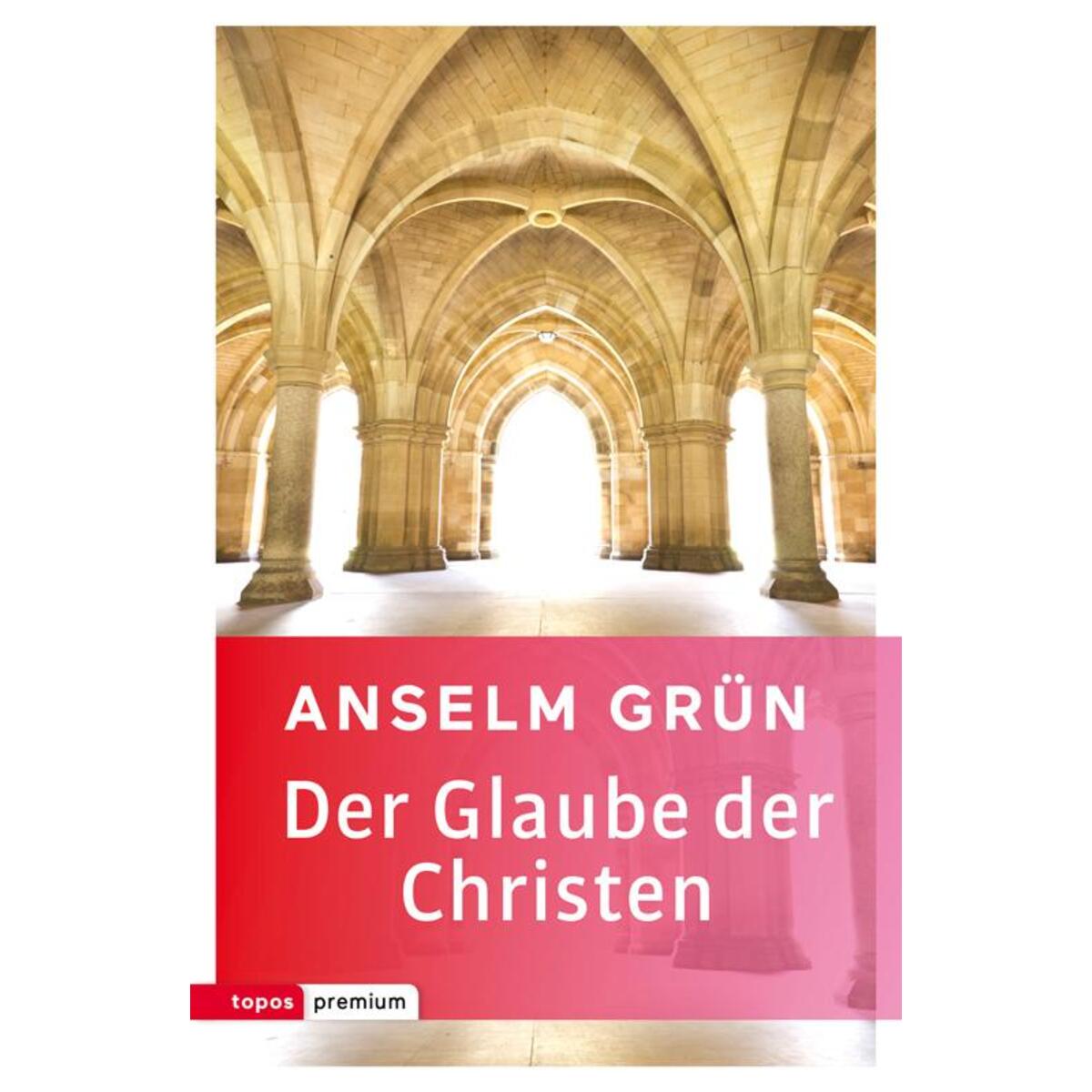 Der Glaube der Christen von topos plus