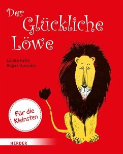 Der Glückliche Löwe (Pappbilderbuch) von Herder, Freiburg