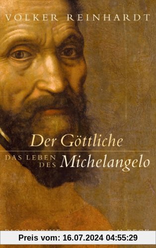 Der Göttliche: Das Leben des Michelangelo