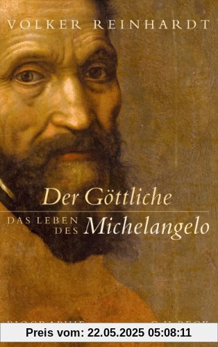 Der Göttliche: Das Leben des Michelangelo Der Göttliche: Das Leben des Michelangelo