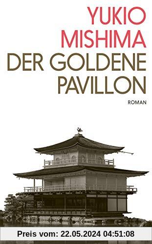 Der Goldene Pavillon: Roman